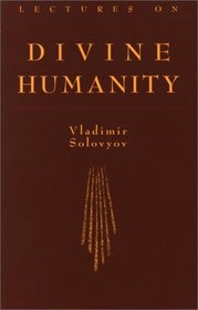Lectures on Divine Humanity (Library of Russian Philosophy)