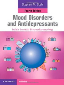 Mood Disorders and Antidepressants: Stahl's Essential Psychopharmacology
