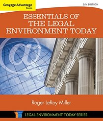 Cengage Advantage Books: Essentials of the Legal Environment Today (Miller Business Law Today Family)