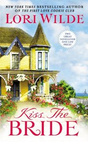 Kiss the Bride: There Goes the Bride / Once Smitten, Twice Shy (Wedding Veil Wishes, Bks 1-2)