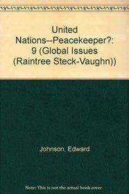 United Nations-Peacekeeper? (Global Issues)