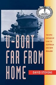 U-Boat Far from Home: The Epic Voyage of the U-862 to Australia and New Zealand