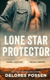 Lone Star Protector (Hard Justice)