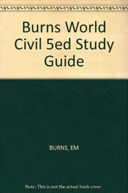 Burns World CIVIL 5ed Study Guide