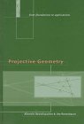 Projective Geometry : From Foundations to Applications