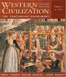 Western Civilization: The Continuing Experiment To 1715