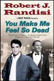 You make Me Feel So Dead (Rat Pack Mystery)