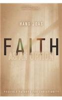 Faith as an Option: Possible Futures for Christianity (Cultural Memory in the Present)