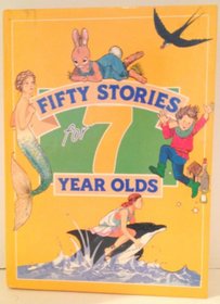 50 Stories for 7-Year Olds