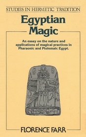 Egyptian Magic (Studies in Hermetic Tradition)