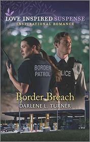 Border Breach (Love Inspired Suspense, No 818)