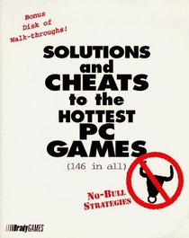 Solutions and Cheats to the Hottest PC Games (Official Strategy Guides)