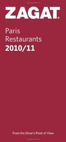 2010/11 Paris Restaurants (Zagatsurvey : Paris Restaurants)