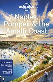 Lonely Planet Naples, Pompeii & the Amalfi Coast (Travel Guide)