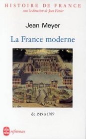 Histoire de France: La France Moderne