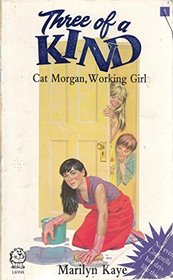 Cat Morgan, Working Girl (Three of a Kind)