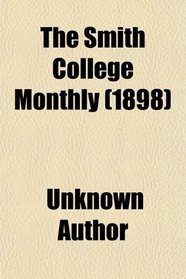 The Smith College Monthly (1898)