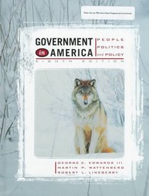 Government in America: People, Politics, and Policy