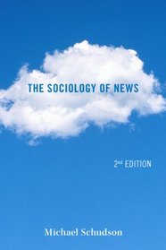The Sociology of News (Second Edition)  (Contemporary Societies Series)