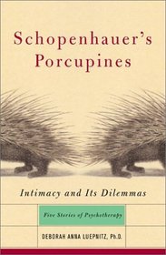 Schopenhauer's Porcupines: Intimacy and Its Dilemmas