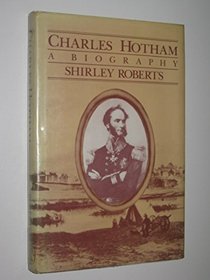 Charles Hotham: A Biography