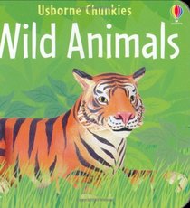 Wild Animals (Chunky Board Books)