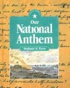 Our National Anthem (I Know America (Hardcover))