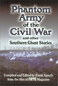 Phantom Army of the Civil War and Other Southern Ghost Stories