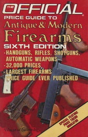 Official Price Guide to Antique & Modern Firearms