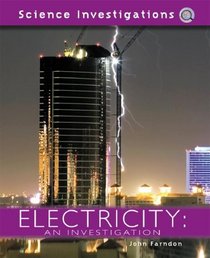 Electricity: An Investigation (Science Investigations)