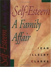 Self-Esteem : A Family Affair