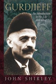 Gurdjieff: An Introduction to His Life and Ideas