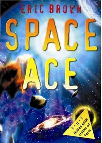 Space Ace (FYI: Fiction with Stacks of Facts)