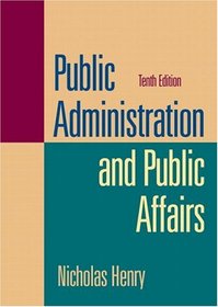 Public Administration and Public Affairs (10th Edition)