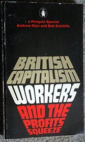 British Capitalism, Workers and the Profit Squeeze (A Penguin special)