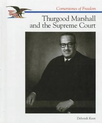 Thurgood Marshall and the Supreme Court (Cornerstones of Freedom. Second Series)