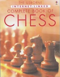 Internet-Linked Complete Book of Chess (Usborne Internet-linked Reference)
