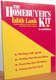 The homebuyer's kit: Working with agents, finding your dream home, financing your purchase, making the best deal