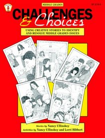 Challenges and Choices: Using Creative Stories to Identify and Resolve Middle Grades Issues (Kids' Stuff)