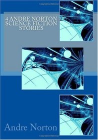 4 Andre Norton Science Fiction Stories