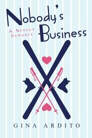 Nobody's Business (A Nobody Romance)