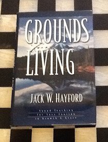 Grounds for Living: Sound Teaching for Sure Footing in Growth & Grace