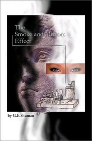 The Smoke and Mirrors Effect