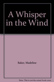 A Whisper in the Wind