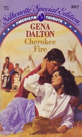 Cherokee Fire (Silhouette Special Edition, No 307)