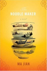 The Noodle Maker : A Novel