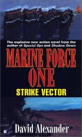 Strike Vector (Marine Force One)