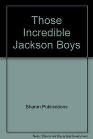 Those Incredible Jackson Boys