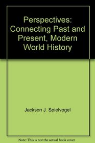 Perspectives: Connecting Past and Present, Modern World History