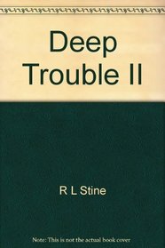 Deep Trouble II